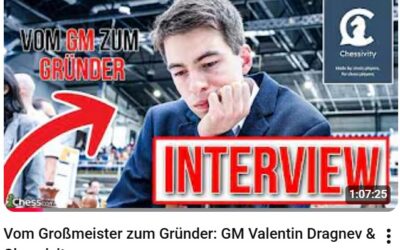 Im Gespräch mit GM Valentin Dragnev: Schachkarriere & die neue Plattform Chessivity